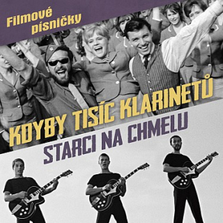 Kdyby tisíc klarinetů/Starci na chmelu CD