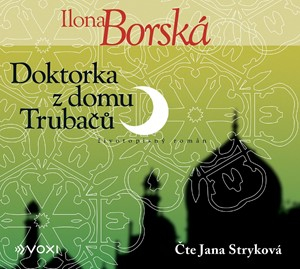 Doktorka z domu Trubačů (Ilona Borská) CD/MP3