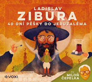 40 dní pěšky do Jeruzaléma (Ladislav Zibura) CD/MP3