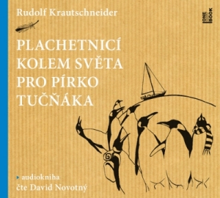 Plachetnicí kolem světa pro pírko tučňáka (Rudolf Krautschneider) CD/MP3