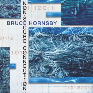 Bruce Hornsby - Non Secure Connection CD