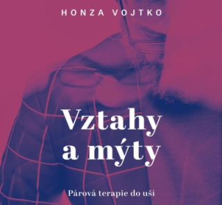 Vztahy a mýty (Honza Vojtko) CD/MP3