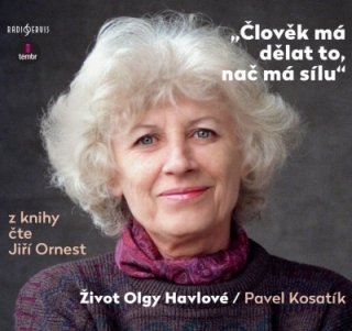 Člověk má dělat to, nač má sílu (Pavel Kosatík) CD/MP3