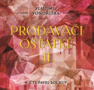 Prodavači ostatků II. (Vlastimil Vondruška) CD/MP3
