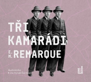 Tři kamarádi (Erich Maria Remarque) 2CD/MP3