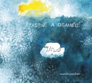 Osamělí písničkáři - Šťastné a osamělé CD