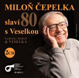 Miloň Čepelka slaví 80 s Veselkou CD