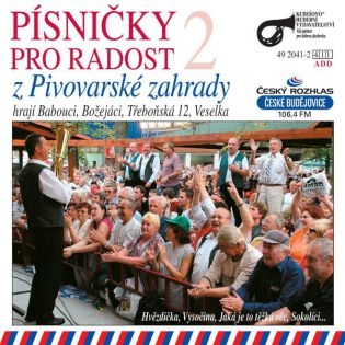 Písničky pro radost z pivovarské zahrady CD