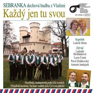 Sebranka - Každý jen tu svou CD