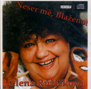 Helena Růžičková - Neser me, Blaženo CD