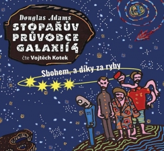 Stopařův průvodce galaxií 4: Sbohem a díky za ryby CD/MP3