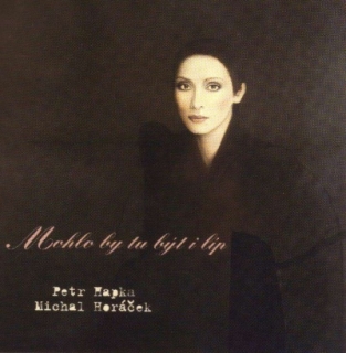 Petr Hapka & Michal Horáček - Mohlo by tu být i líp LP
