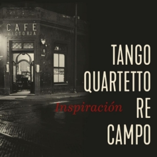 Tango Quartetto Re Campo - Inspiración CD