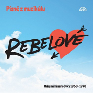 Písně z muzikálu Rebelové CD