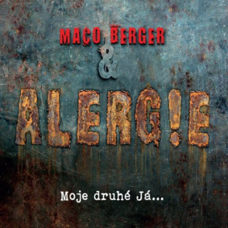Maco Berger/Alergie - Moje druhé Já...CD