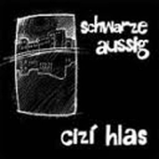 Schwarze Aussig - Cizí hlas CD