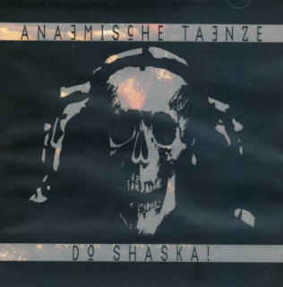 Do Shaska! - Aneamische Taenze CD