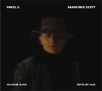 Pavel Zajíček - Kakofonie cesty CD