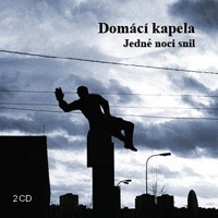 Domácí kapela - Jedné noci snil 2CD