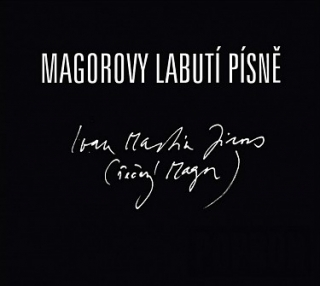 Ivan Martin Jirous - Magorovy Labutí písně CD