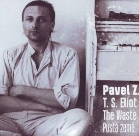 Pavel Zajíček/T.S.Eliot - Waste Land / Pustá země CD