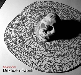 Dekadent Fabrik - Opium Jazz CD