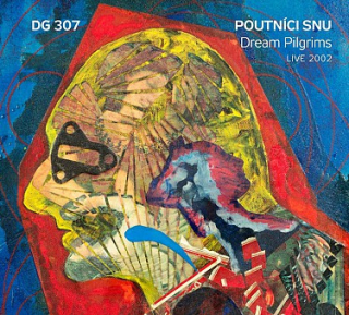 DG 307 - Poutníci snu /  Live 2002 CD