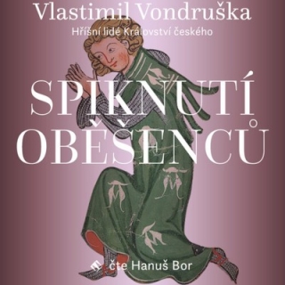 Spiknutí oběšenců (Vlastimil Vondruška) CD/MP3