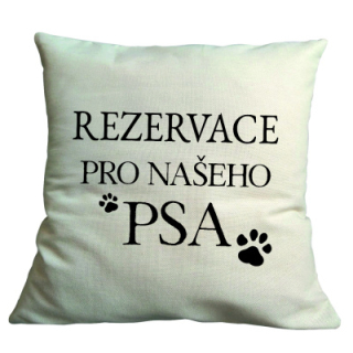 Látkový potah na polštář 40x40 cm - Rezervace pro našeho psa