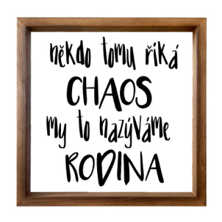 Dřevěný obraz 30 x 30 cm v rámečku - Chaos