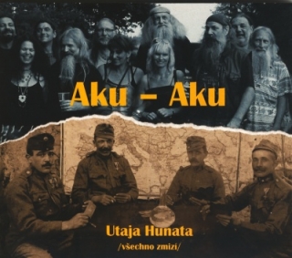 Aku Aku - Všechno zmizí (Utaja Hunata) CD