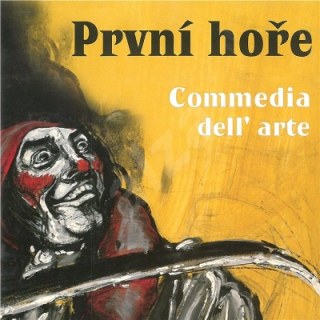 První hoře - Commedia Dell´Arte CD
