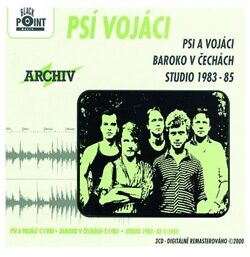 Psí vojáci: Psi a vojáci, Baroko v Čechách, Studio 1983-85 3CD