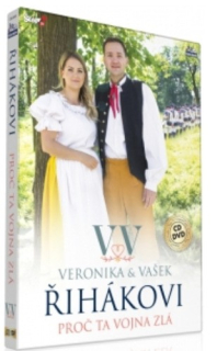 Veronika a Vašek Řihákovi - Proč ta vojna zlá CD/DVD