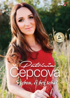 Patricia Čepcová - S tebou či bez teba CD/DVD