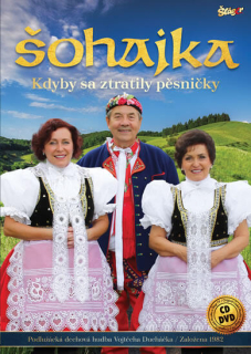 Šohajka - Kdyby sa ztratily pesničky CD/DVD
