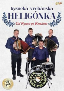 Kysucká vrchárská heligonka - Od Kysuce po Komárno CD/DVD