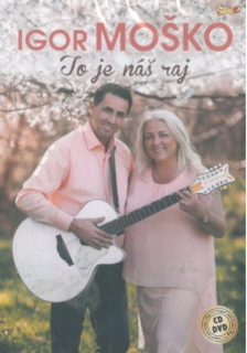 Igor Moško - To je náš raj CD/DVD