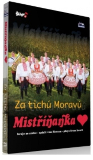 Mistříňanka - Za tichú moravú DVD