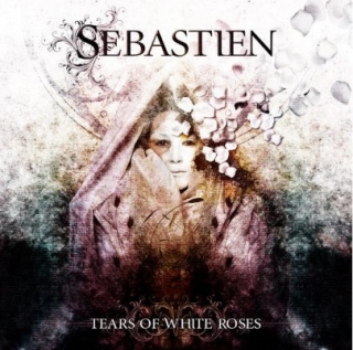 Sebastien - Tears Of White Roses CD