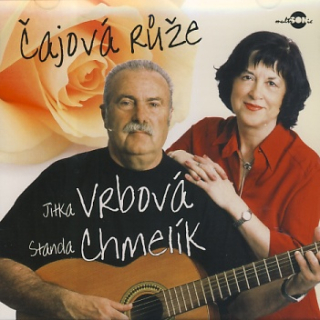 Jitka Vrbová & Standa Chmelík - Čajová růže CD