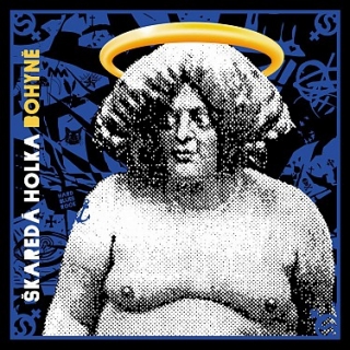 Škaredá holka - Bohyně CD