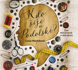 Kdo šije u Podolské (Lucie Hlavinková) CD/MP3