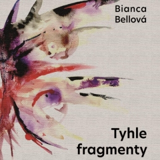 Tyhle fragmenty (Bianca Bellová) CD/MP3
