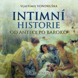 Intimní historie od antiky po baroko (Vlastimil Vondruška) CD/MP3