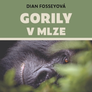 Gorily v mlze (Dian Fosseyová) CD/MP3