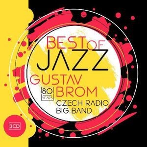 Gustav Brom Czech Radio Big Band - Best Of Jazz 2CD