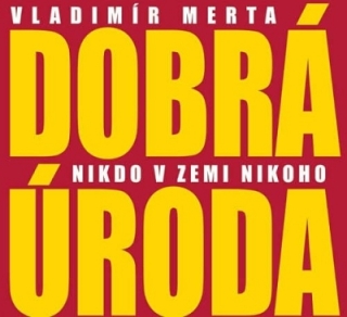 Vladimír Merta & Dobrá úroda - Nikdo v zemi nikoho CD