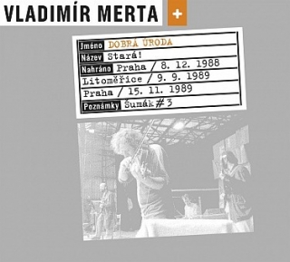 Vladimír Merta & Dobrá úroda - Stará! CD