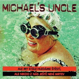 Michael's Uncle - Ale my stále hledáme štěstí CD